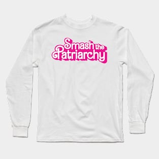 Smash The Patriarchy Long Sleeve T-Shirt